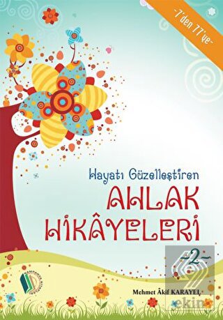 Hayatı Güzelleştiren Ahlak Hikayeleri - 2