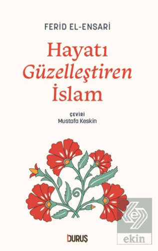 Hayatı Güzelleştiren İslam