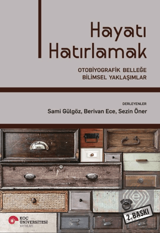 Hayatı Hatırlamak: Otobiyografik Belleğe Bilimsel