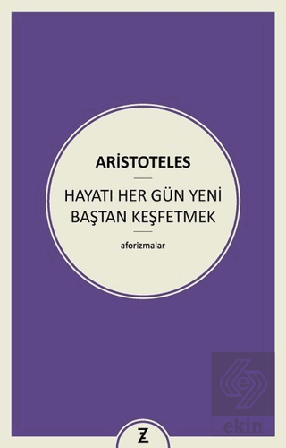 Hayatı Her Gün Yeni Baştan Keşfetmek