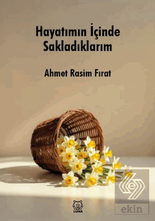 Hayatımın İçinde Sakladıklarım