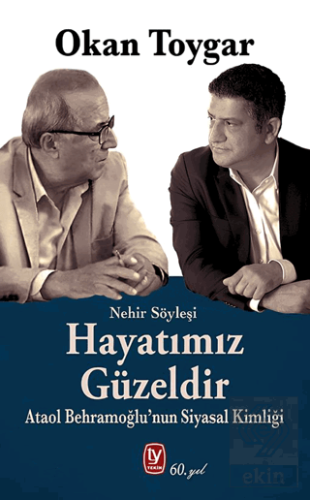Hayatımız Güzeldir