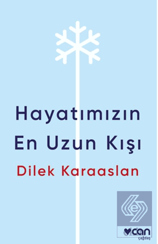 Hayatımızın En Uzun Kışı