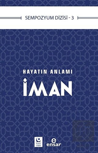 Hayatın Anlamı İman