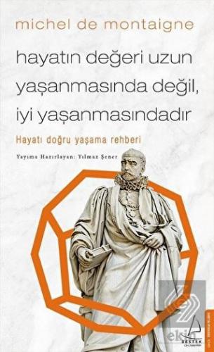 Hayatın Degˆeri Uzun Yas¸anmasında Degˆil I·yi Yas