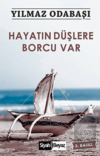 Hayatın Düşlere Borcu Var
