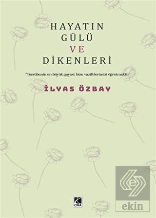 Hayatın Gülü ve Dikenleri