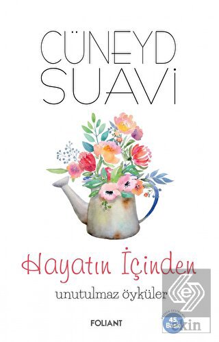 Hayatın İçinden Unutulmaz Öyküler