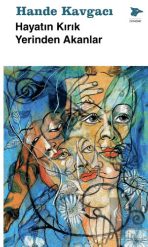 Hayatın Kırık Yerinden Akanlar