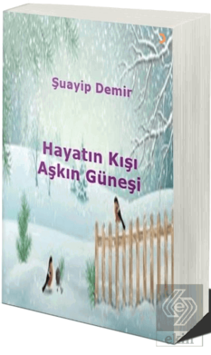Hayatın Kışı Aşkın Güneşi