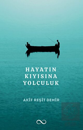 Hayatın Kıyısına Yolculuk