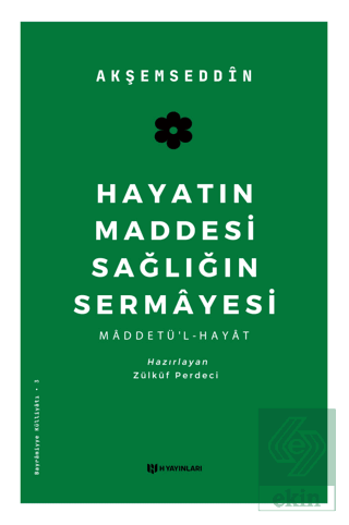 Hayatın Maddesi Sağlığın Sermayesi