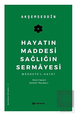 Hayatın Maddesi Sağlığın Sermayesi