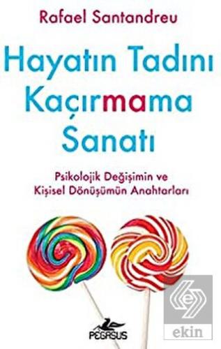 Hayatın Tadını Kaçırmama Sanatı