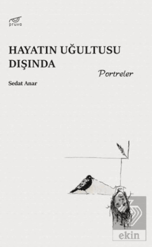 Hayatın Uğultusu Dışında