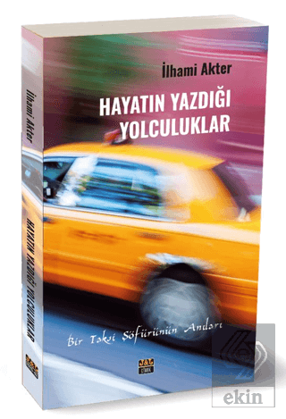 Hayatın Yazdığı Yolculuklar