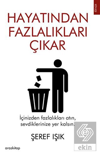 Hayatından Fazlalıkları Çıkar