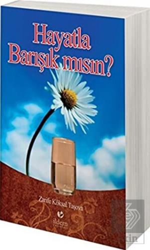 Hayatla Barışık mısın?