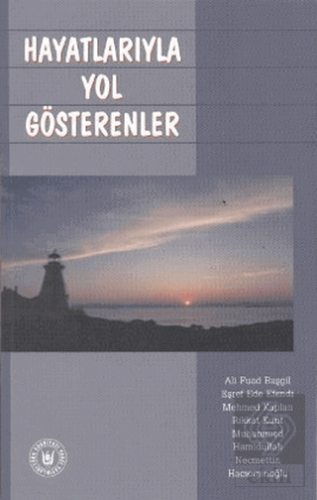 Hayatlarıyla Yol Gösterenler