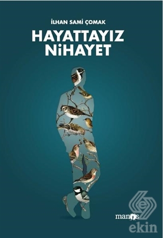Hayattayız Nihayet
