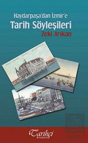 Haydarpaşa\'dan İzmir\'e Tarih Söyleşileri