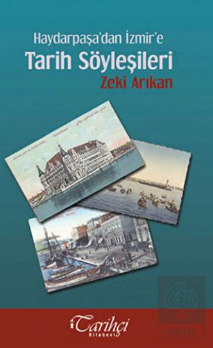 Haydarpaşa\'dan İzmir\'e Tarih Söyleşileri