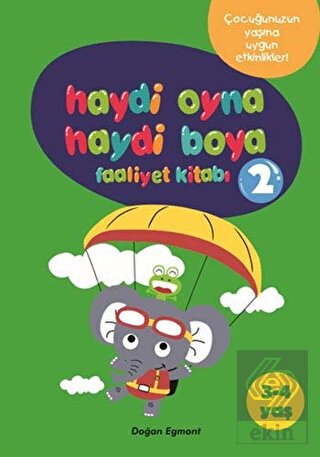 Haydi Oyna Haydi Boya Faaliyet Kitabı 2 (3-4 Yaş)