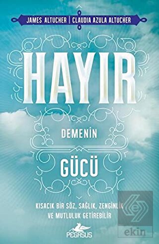 Hayır Demenin Gücü