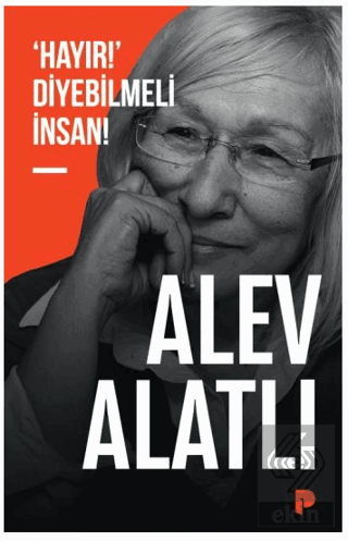 'Hayır!' Diyebilmeli İnsan!