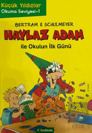 Haylaz Adam ile Okulun İlk Günü (1. Kitap)