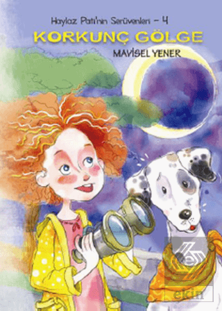 Haylaz Pati\'nin Serüvenleri 4 - Korkunç Gölge