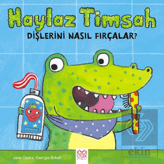 Haylaz Timsah Dişlerini Nasıl Fırçalar?