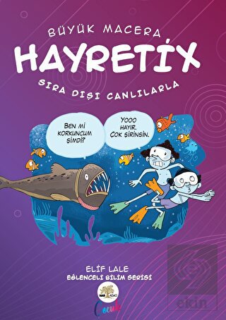 Hayretix Sıra Dışı Canlılarla