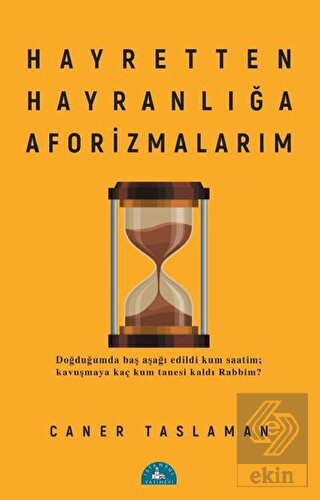 Hayretten Hayranlığa Aforizmalarım