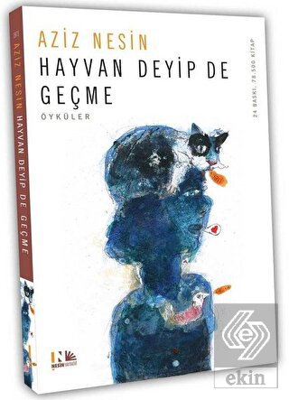 Hayvan Deyip de Geçme