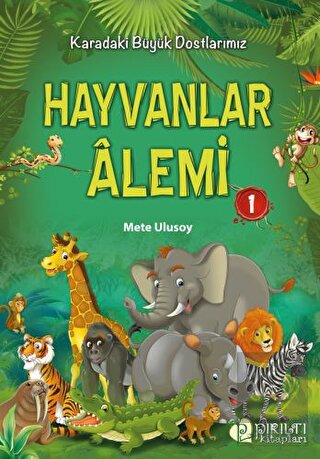 Hayvanlar Alemi 1 - Karadaki Büyük Dostlarımız