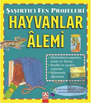Hayvanlar Alemi - Şaşırtıcı Fen Projeleri