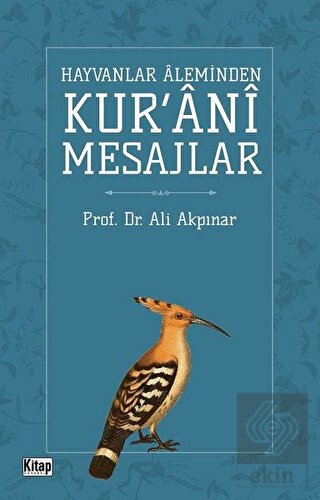 Hayvanlar Aleminden Kur'ani Mesajlar