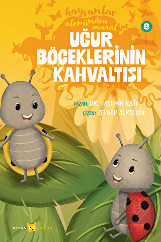 Hayvanlar Aleminden Masallar - 8 Uğur Böceklerinin