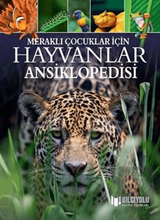 Hayvanlar Ansiklopedisi - Meraklı Çocuklar İçin