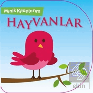 Hayvanlar - Minik Kitaplarım Kolektif Net Çocuk Yayınları Satın Al - e