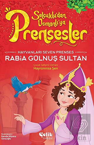 Hayvanları Çok Seven Prenses - Rabia Gülnuş Sultan