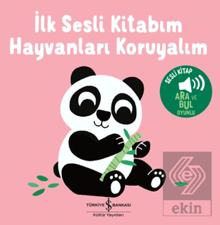 Hayvanları Koruyalım - İlk Sesli Kitabım