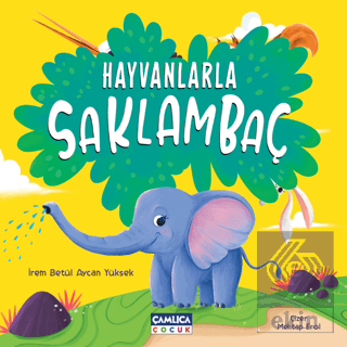 Hayvanlarla Saklambaç İrem Betül Aycan Yüksek Çamlıca Çocuk Yayınları 
