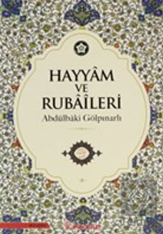 Hayyam ve Rubaileri (Renkli Tablolarla)