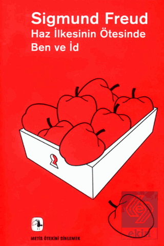 Haz İlkesinin Ötesinde Ben ve İd