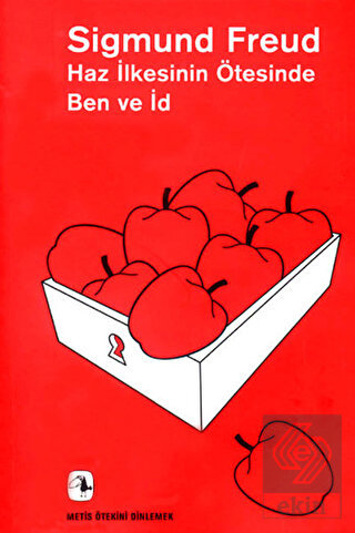 Haz İlkesinin Ötesinde Ben ve İd