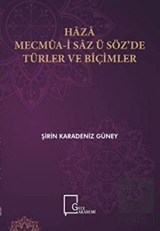 Haza Mecmua-i Saz ü Söz'de Türler ve Biçimler
