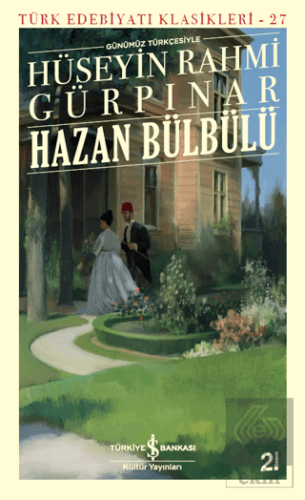 Hazan Bülbülü (Günümüz Türkçesiyle) - Türk Edebiya
