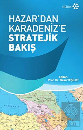 Hazar'dan Karadeniz'e Stratejik Bakış
